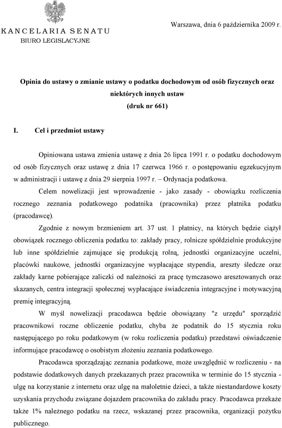 o postępowaniu egzekucyjnym w administracji i ustawę z dnia 29 sierpnia 1997 r. Ordynacja podatkowa.