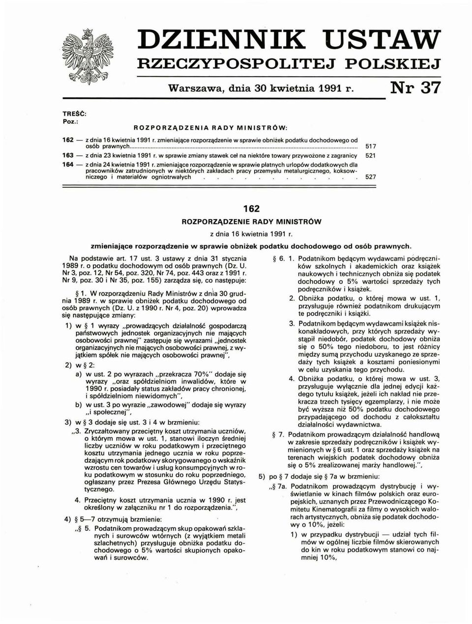 w sprawie zmiany stawek ceł na niektóre towary przywożone z zagranicy 521 164 - z dnia 24 kwietnia 1991 r.