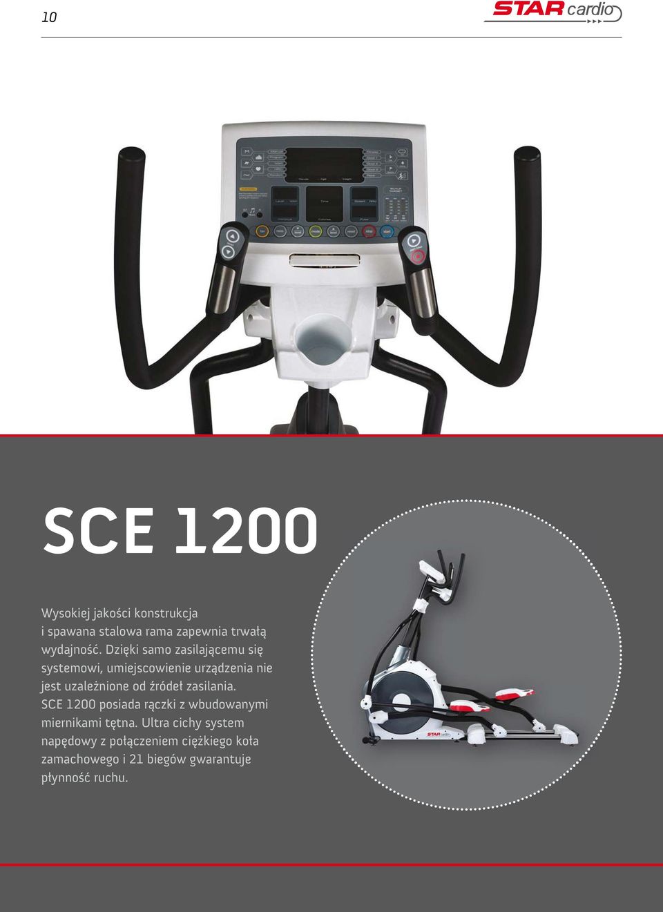 źródeł zasilania. SCE 1200 posiada rączki z wbudowanymi miernikami tętna.