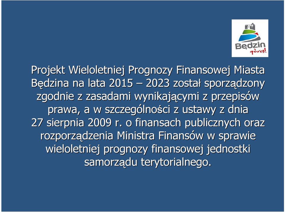 z ustawy z dnia 27 sierpnia 2009 r.