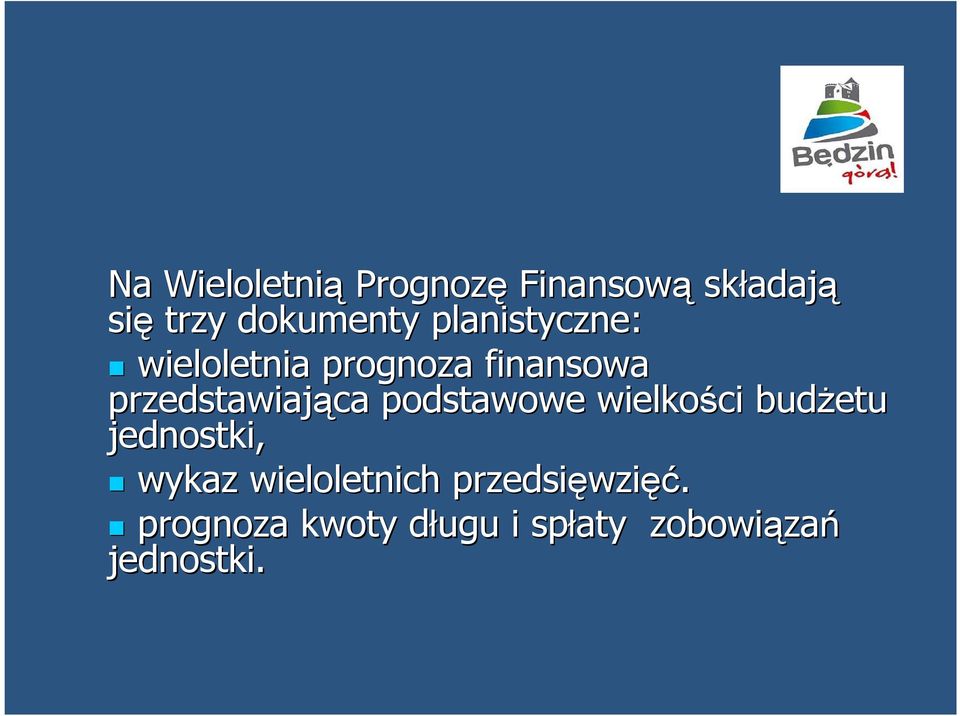 przedstawiająca podstawowe wielkości budżetu jednostki, wykaz