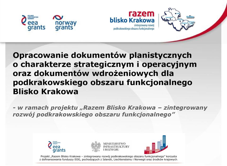 obszaru funkcjonalnego Blisko Krakowa - w ramach projektu Razem