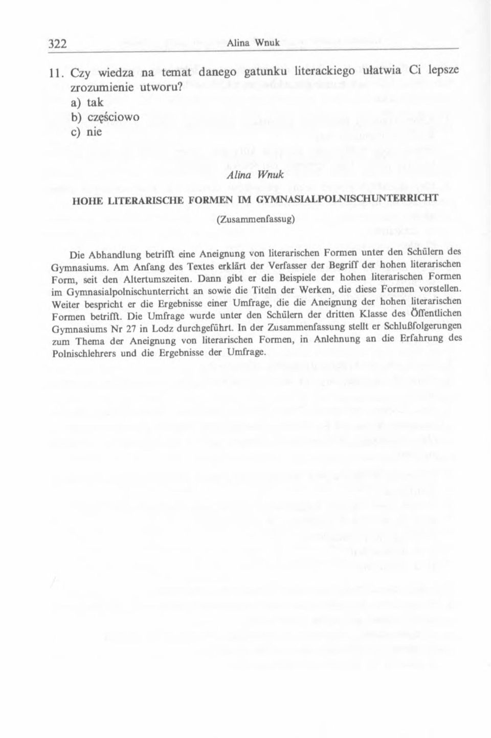 Schülern des Gymnasiums. Am Anfang des Textes erklärt der Verfasser der Begriff der hohen literarischen Form, seit den Altertumszeiten.