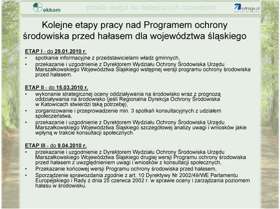 ochrony środowiska przed hałasem. ETAP II -do 15.03.2010 r.