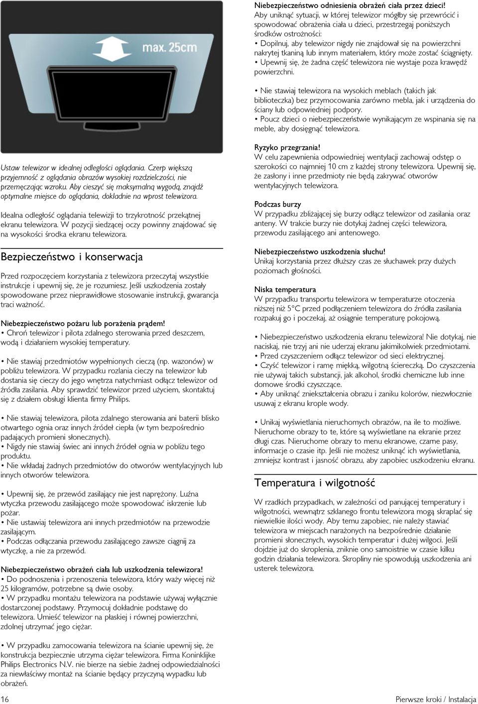 Upewnij si%, &e &adna cz%"# telewizora nie wystaje poza kraw%d( powierzchni.