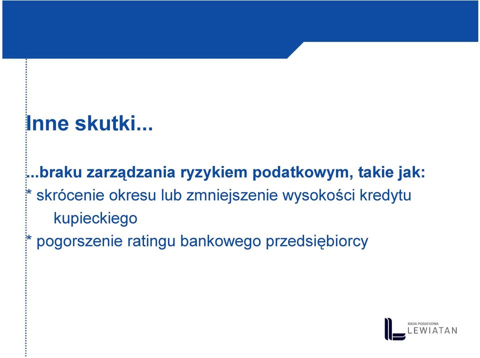 takie jak: * skrócenie okresu lub