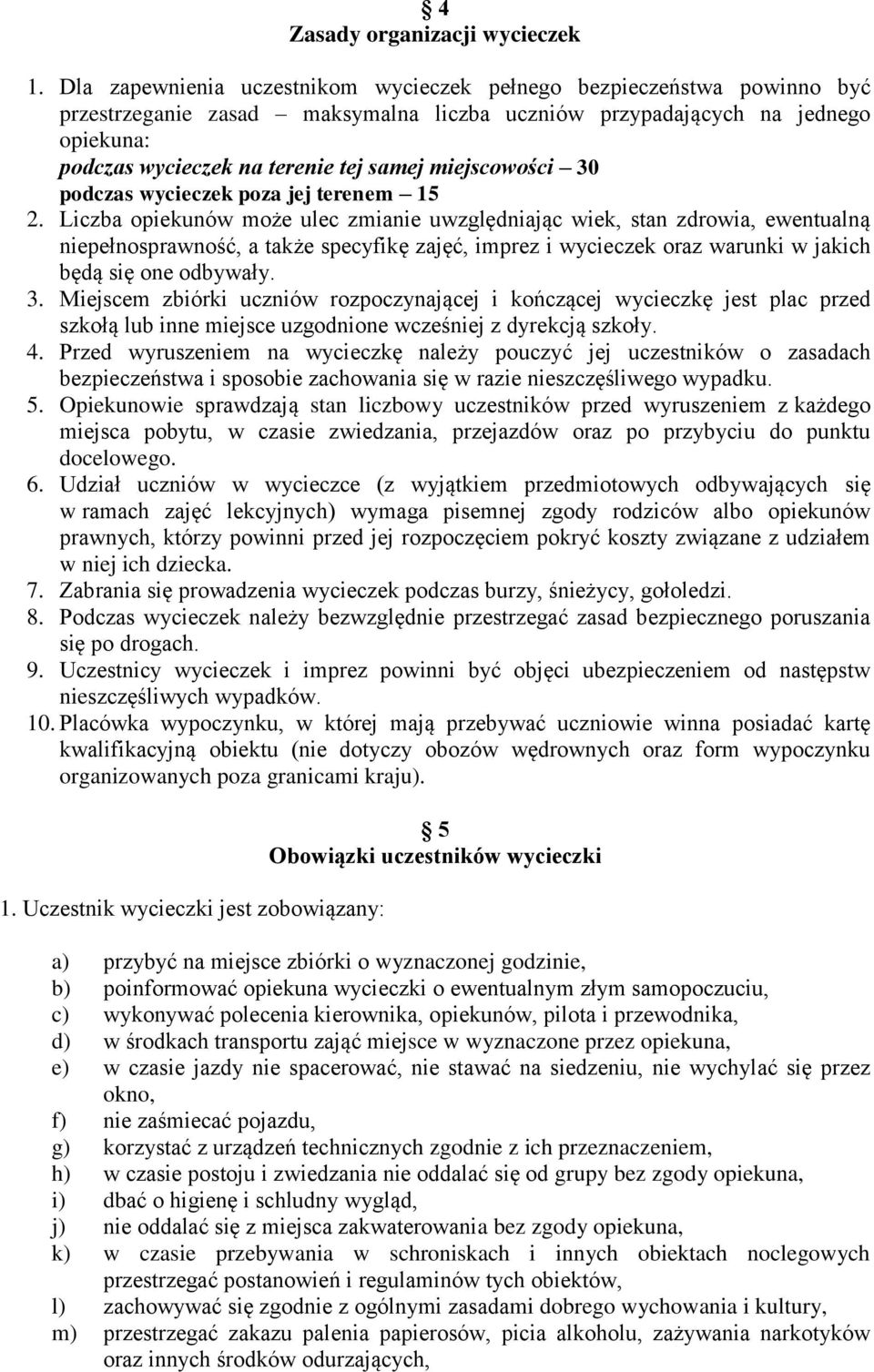 miejscowości 30 podczas wycieczek poza jej terenem 15 2.