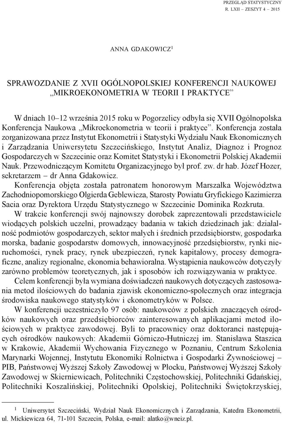 Ogólnopolska Konferencja Naukowa Mikroekonometria w teorii i praktyce.