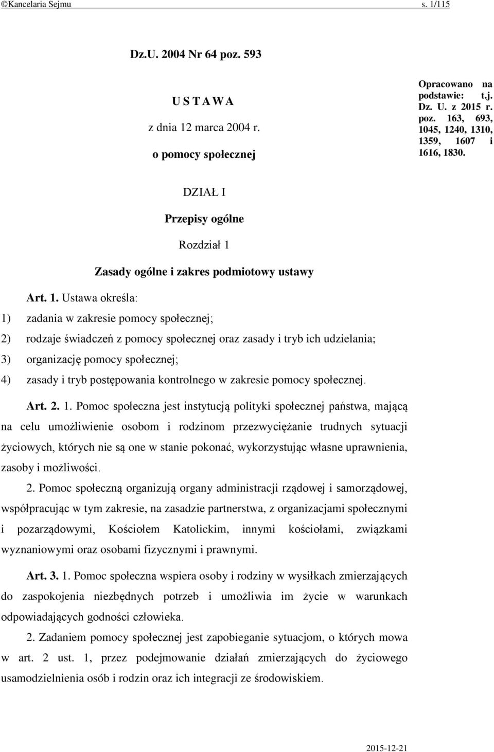 Zasady ogólne i zakres podmiotowy ustawy Art. 1.