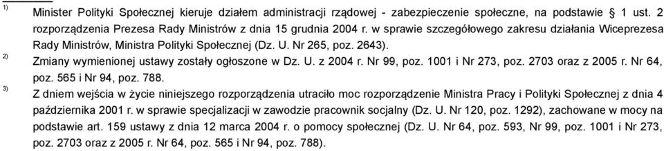 Nr 99, poz. 1001 i Nr 273, poz. 2703 oraz z 2005 r. Nr 64, poz. 565 i Nr 94, poz. 788.