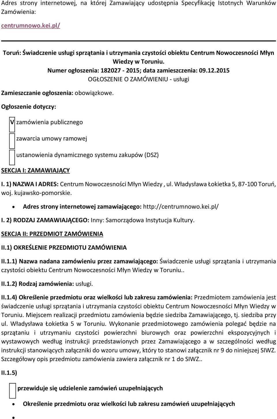 2015 OGŁOSZENIE O ZAMÓWIENIU - usługi Zamieszczanie głszenia: bwiązkwe.