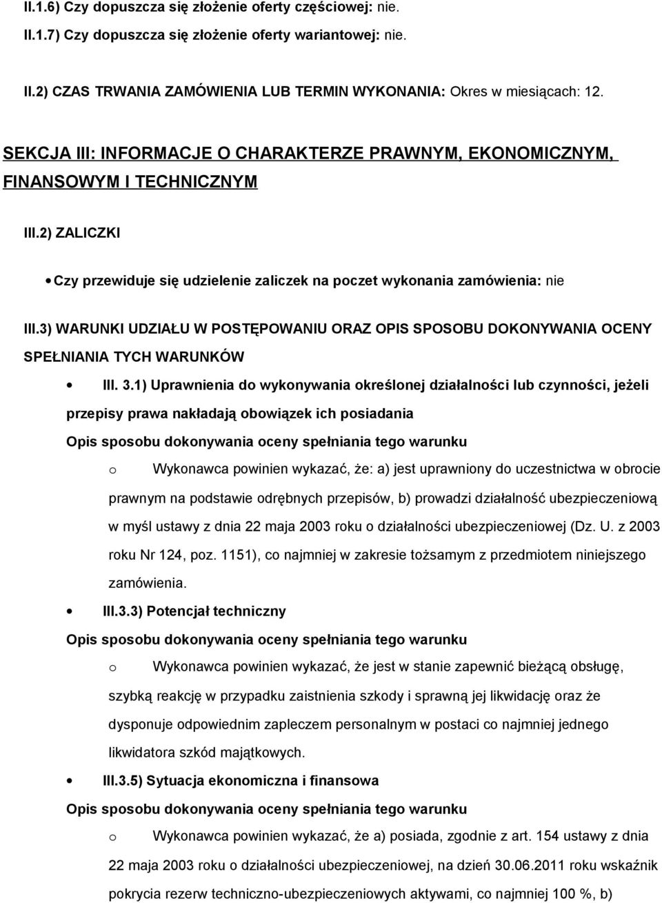 3) WARUNKI UDZIAŁU W POSTĘPOWANIU ORAZ OPIS SPOSOBU DOKONYWANIA OCENY SPEŁNIANIA TYCH WARUNKÓW III. 3.