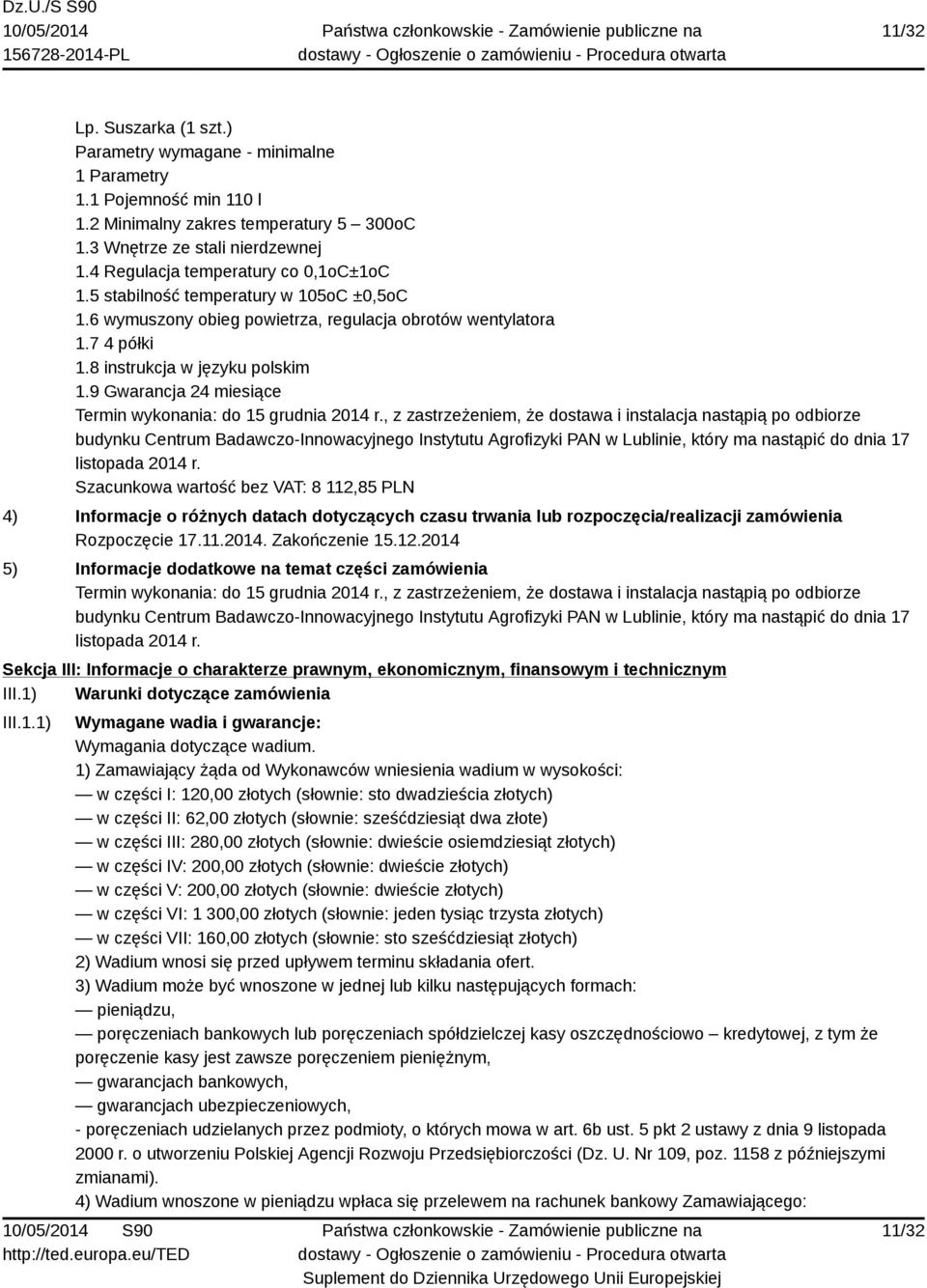 9 Gwarancja 24 miesiące Termin wykonania: do 15 grudnia 2014 r.