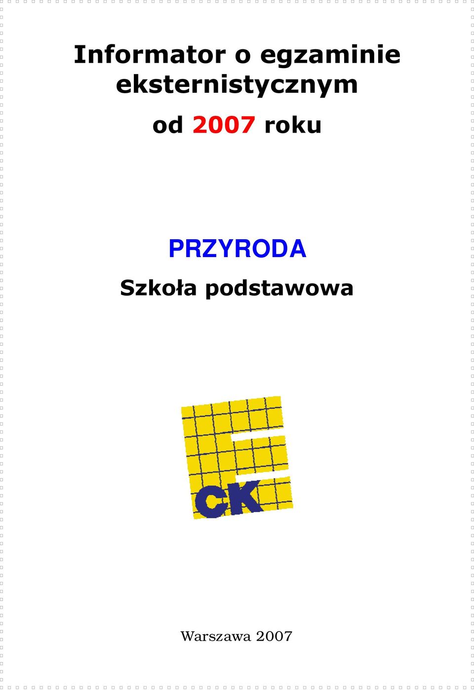 2007 roku PRZYRODA
