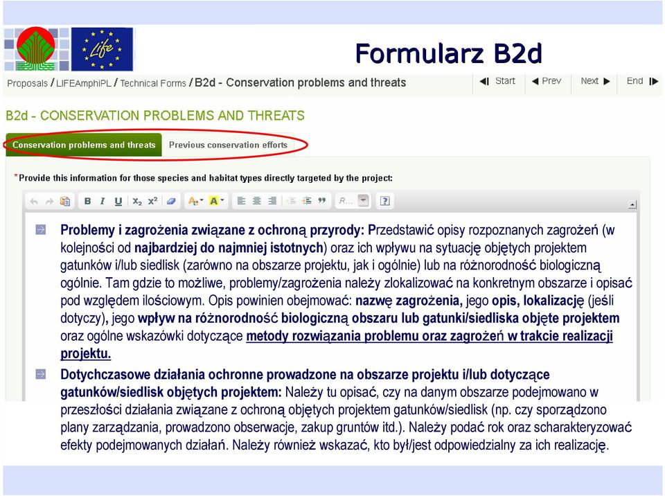 Tam gdzie to możliwe, problemy/zagrożenia należy zlokalizować na konkretnym obszarze i opisać pod względem ilościowym.