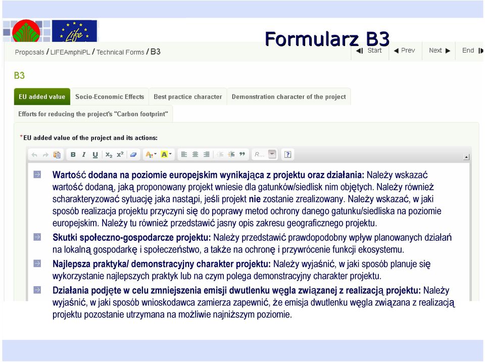 Należy wskazać, w jaki sposób realizacja projektu przyczyni się do poprawy metod ochrony danego gatunku/siedliska na poziomie europejskim.