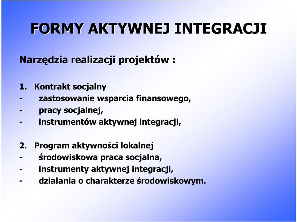 instrumentów aktywnej integracji, 2.