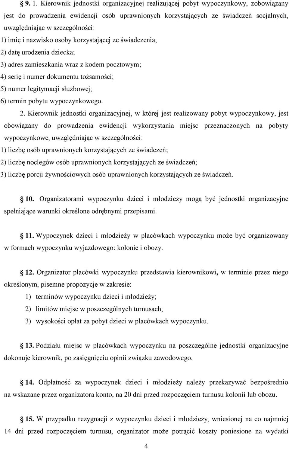 legitymacji służbowej; 6) termin pobytu wypoczynkowego. 2.