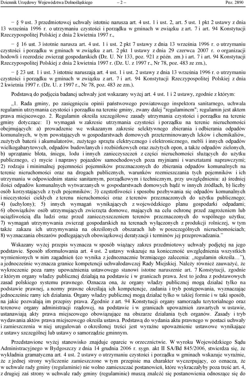2 pkt 7 ustawy z dnia 13 września 1996 r. o utrzymaniu czystości i porządku w gminach w związku z art. 2 pkt 1 ustawy z dnia 29 czerwca 2007 r.