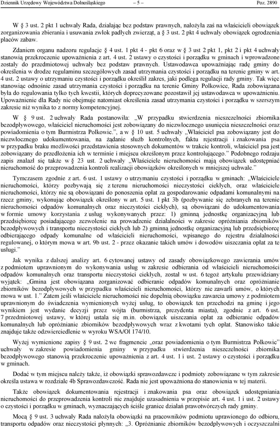 2 pkt 4 uchwały obowiązek ogrodzenia placów zabaw. Zdaniem organu nadzoru regulacje 4 ust.