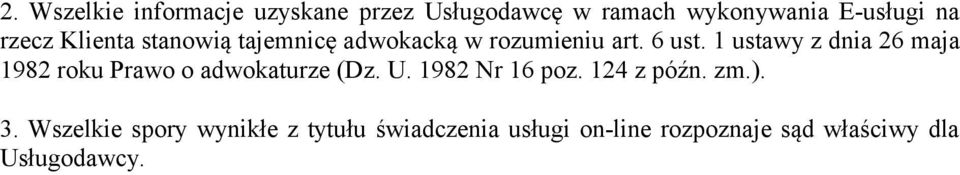 1 ustawy z dnia 26 maja 1982 roku Prawo o adwokaturze (Dz. U. 1982 Nr 16 poz.