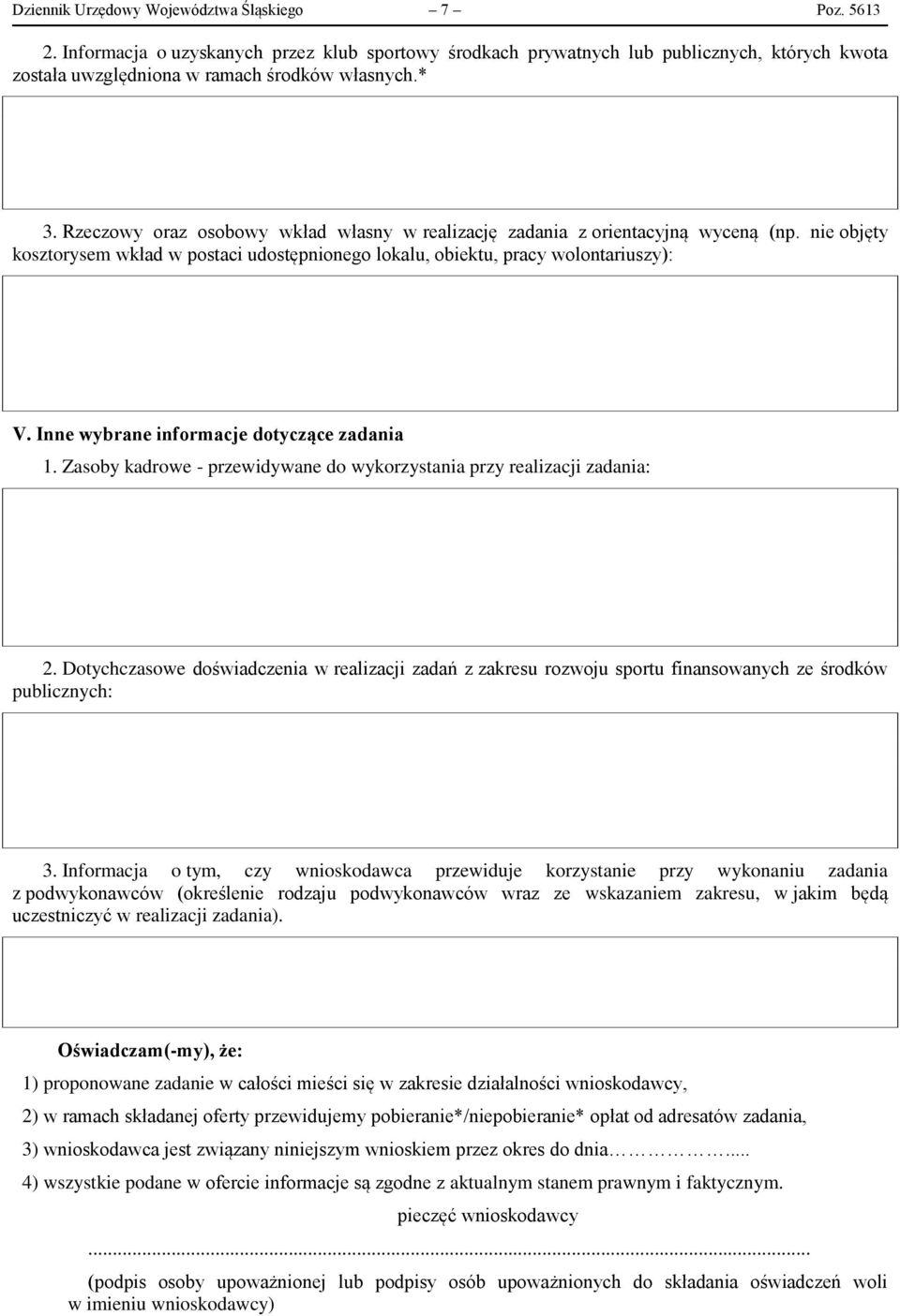 Inne wybrane informacje dotyczące zadania 1. Zasoby kadrowe - przewidywane do wykorzystania przy realizacji zadania: 2.