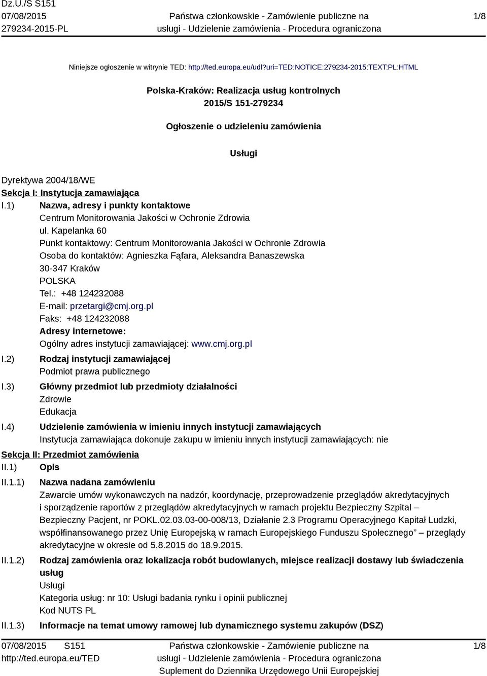 1) Nazwa, adresy i punkty kontaktowe Centrum Monitorowania Jakości w Ochronie Zdrowia ul.