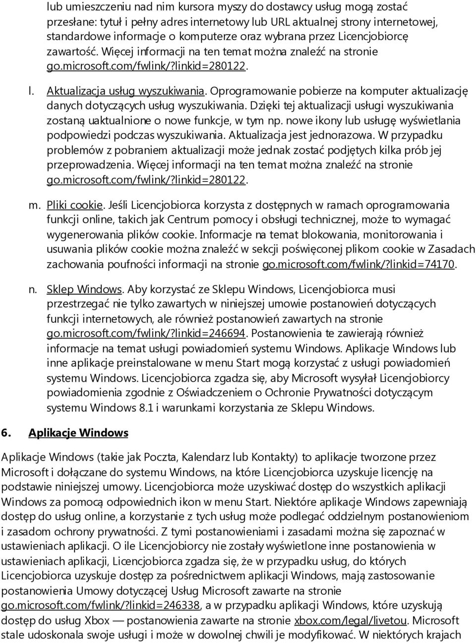 Oprogramowanie pobierze na komputer aktualizację danych dotyczących usług wyszukiwania. Dzięki tej aktualizacji usługi wyszukiwania zostaną uaktualnione o nowe funkcje, w tym np.