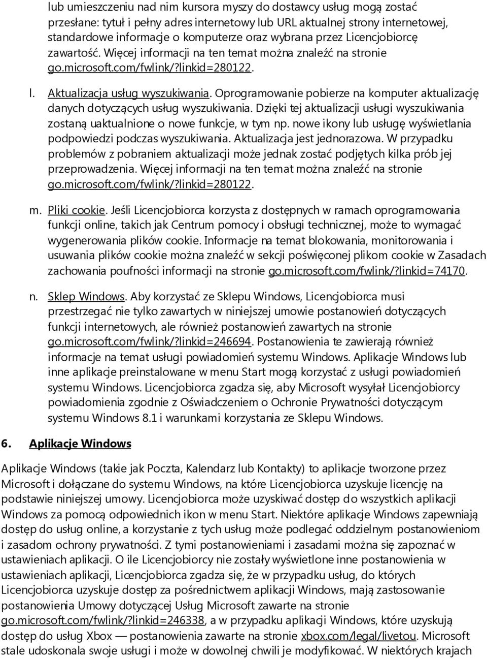 Oprogramowanie pobierze na komputer aktualizację danych dotyczących usług wyszukiwania. Dzięki tej aktualizacji usługi wyszukiwania zostaną uaktualnione o nowe funkcje, w tym np.