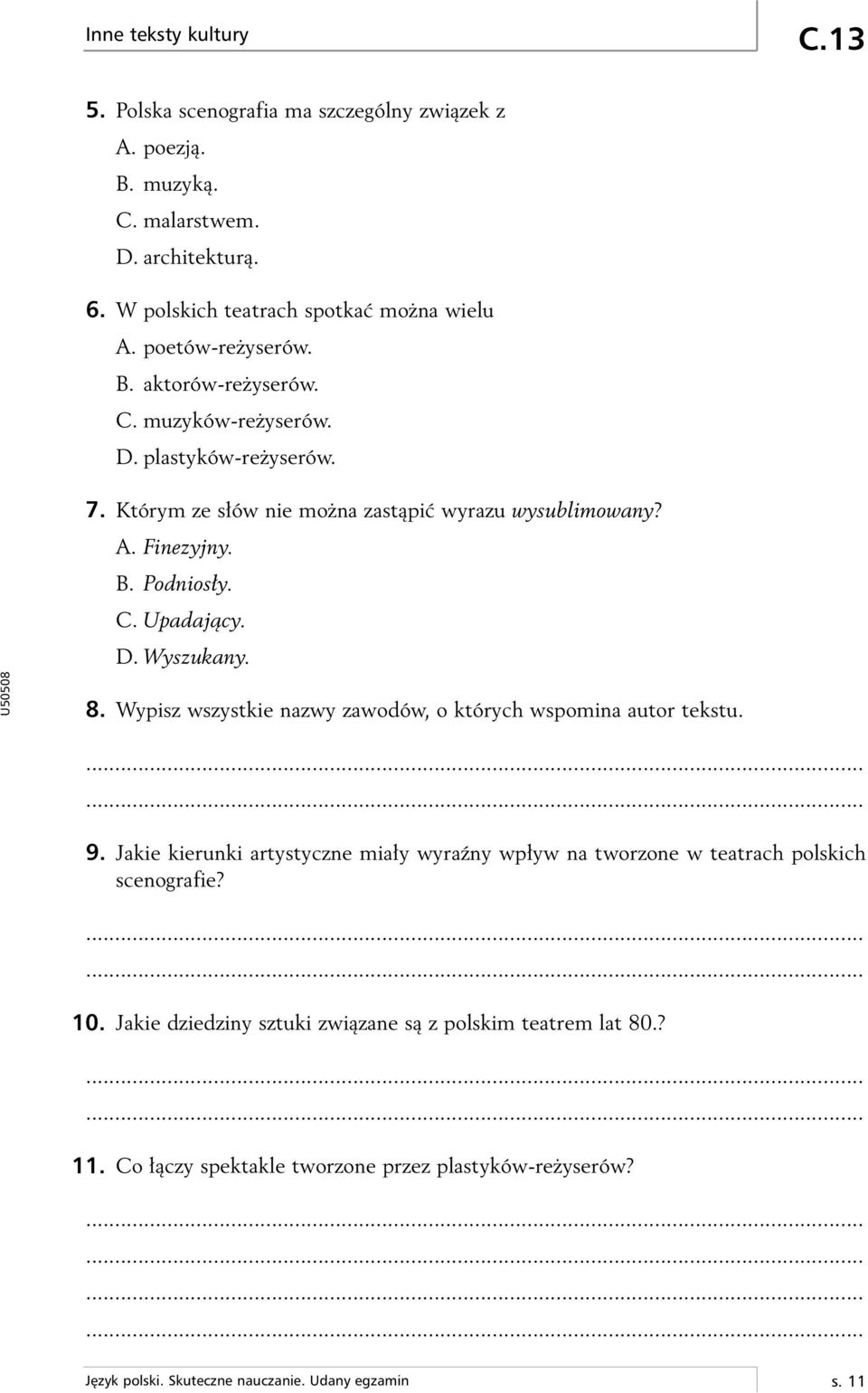 C. Upadajàcy. D. Wyszukany. 8. Wypisz wszystkie nazwy zawodów, o których wspomina autor tekstu. 9.