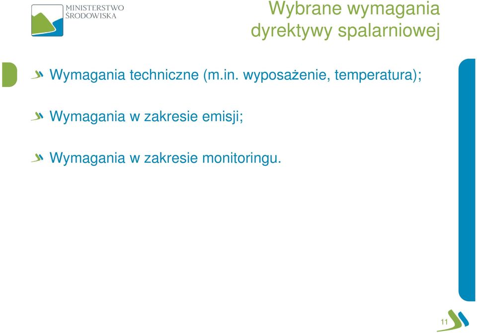 wyposażenie, temperatura); Wymagania w