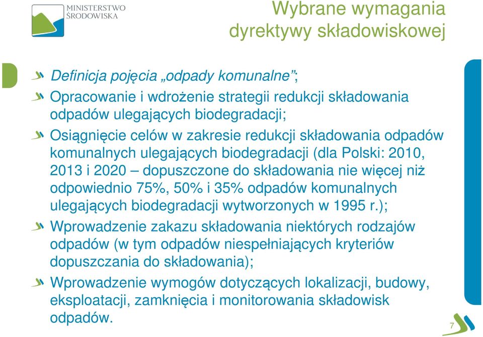 odpowiednio 75%, 50% i 35% odpadów komunalnych ulegających biodegradacji wytworzonych w 1995 r.