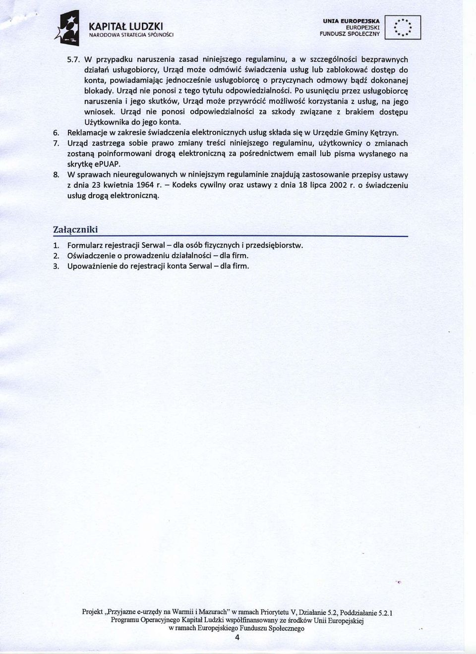 ustugobiorce o przy.?ynach odmowy bedi dokonanej blokady. UrzEd nie pohosi z tego tl/tulu odpowiedzialnogci.