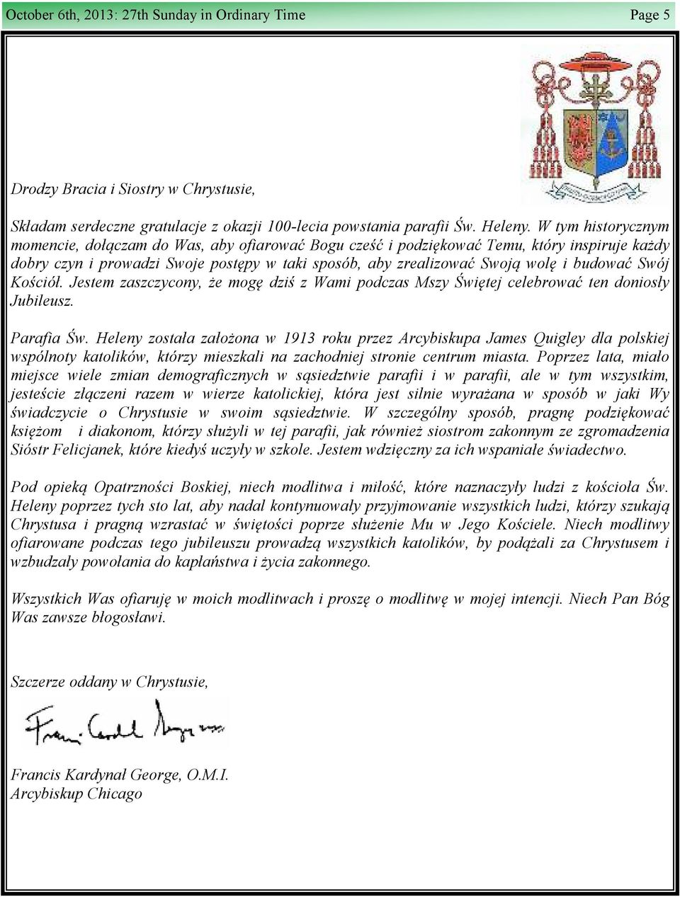 Swój Ko ciół. Jestem zaszczycony, e mogę dzi z Wami podczas Mszy więtej celebrować ten doniosły Jubileusz. Parafia w.