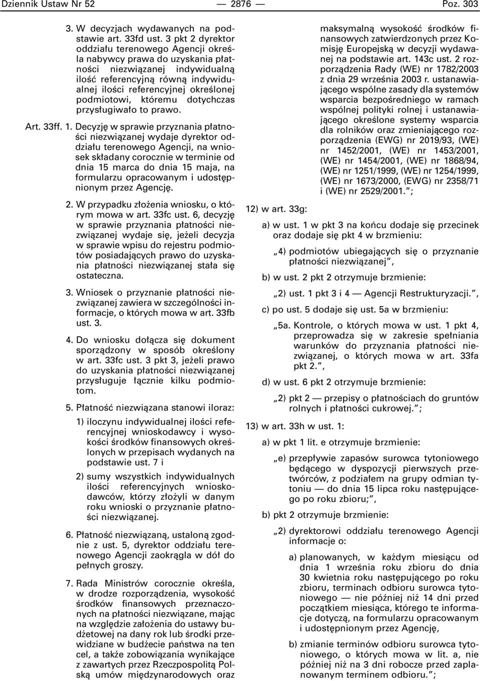 któremu dotychczas przys ugiwa o to prawo. Art. 33ff. 1.