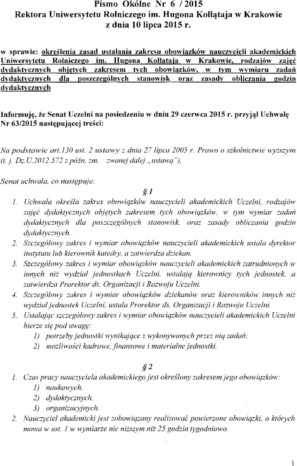 Hugona Kołłątaja w Krakowie, rodzajów zajęć dydaktycznych objętych zakresem tych obowiązków, w tym wymiaru zadań dydaktycznych dla poszczególnych stanowisk oraz zasady obliczania godzin dydaktycznych
