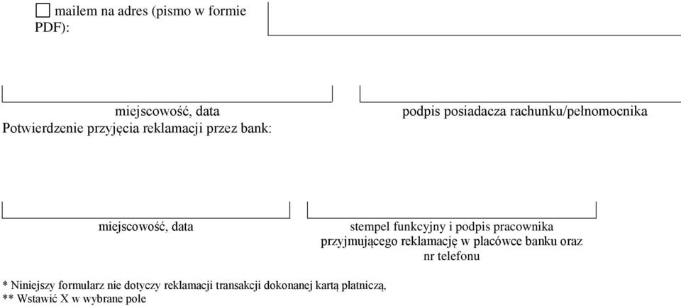 podpis pracownika przyjmującego reklamację w placówce banku oraz nr telefonu * Niniejszy