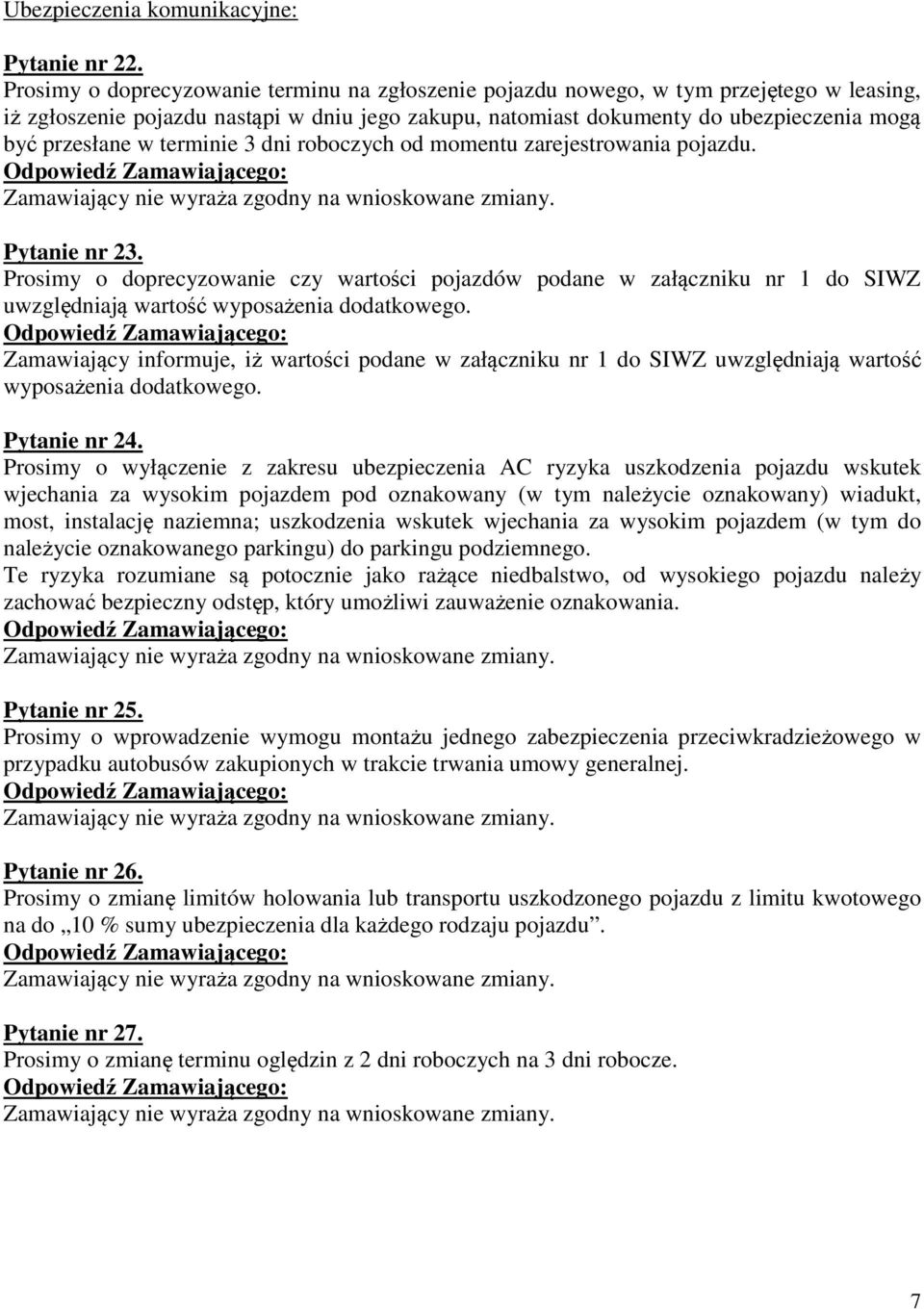 terminie 3 dni roboczych od momentu zarejestrowania pojazdu. Pytanie nr 23.