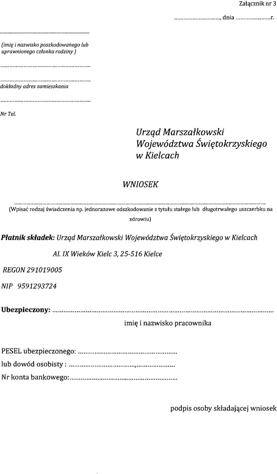 jednorazowe odszkodowanie z tytulu stalego lub dlugotrwalego uszczerbku na zdrowiu) Platnik skladek: Urzqd Marszalkowski Wojew6dztwa Swi~tokrzyskiego w