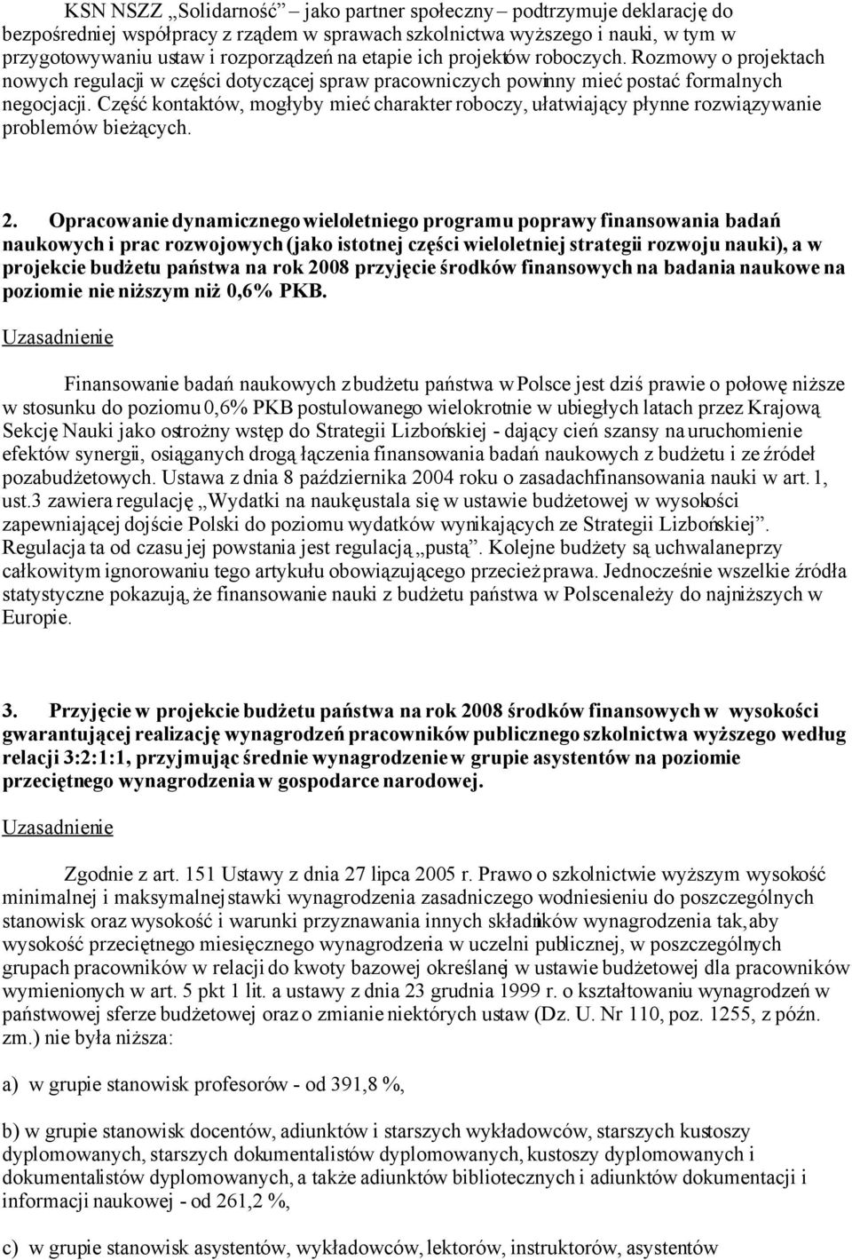 Część kontaktów, mogłyby mieć charakter roboczy, ułatwiający płynne rozwiązywanie problemów bieżących. 2.