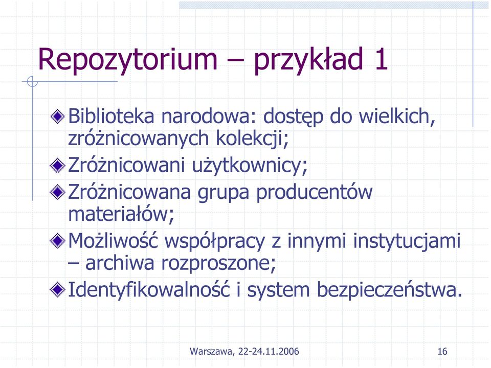 producentów materiałów; Możliwość współpracy z innymi instytucjami