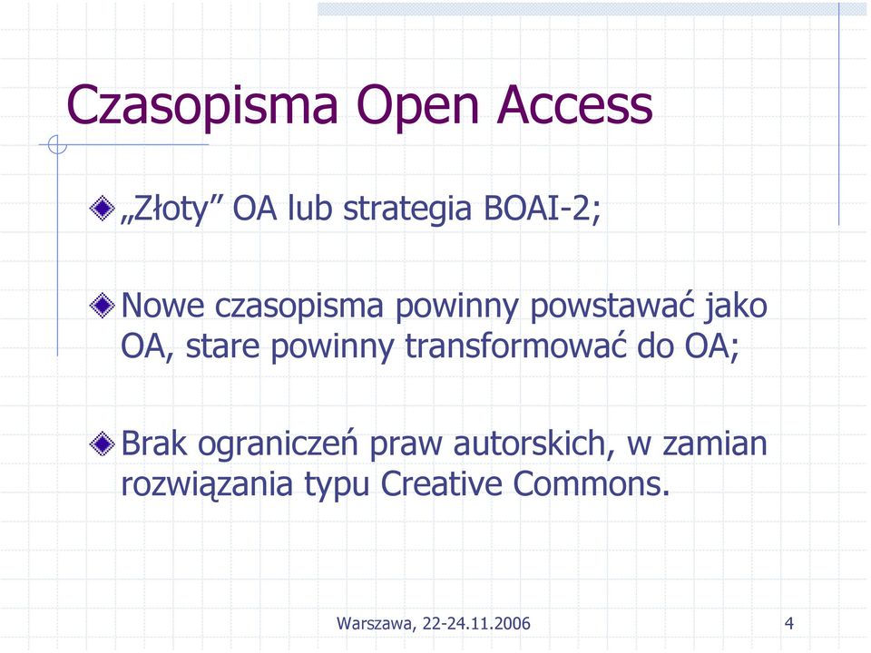 transformować do OA; Brak ograniczeń praw autorskich, w