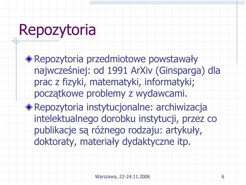 Repozytoria instytucjonalne: archiwizacja intelektualnego dorobku instytucji, przez co