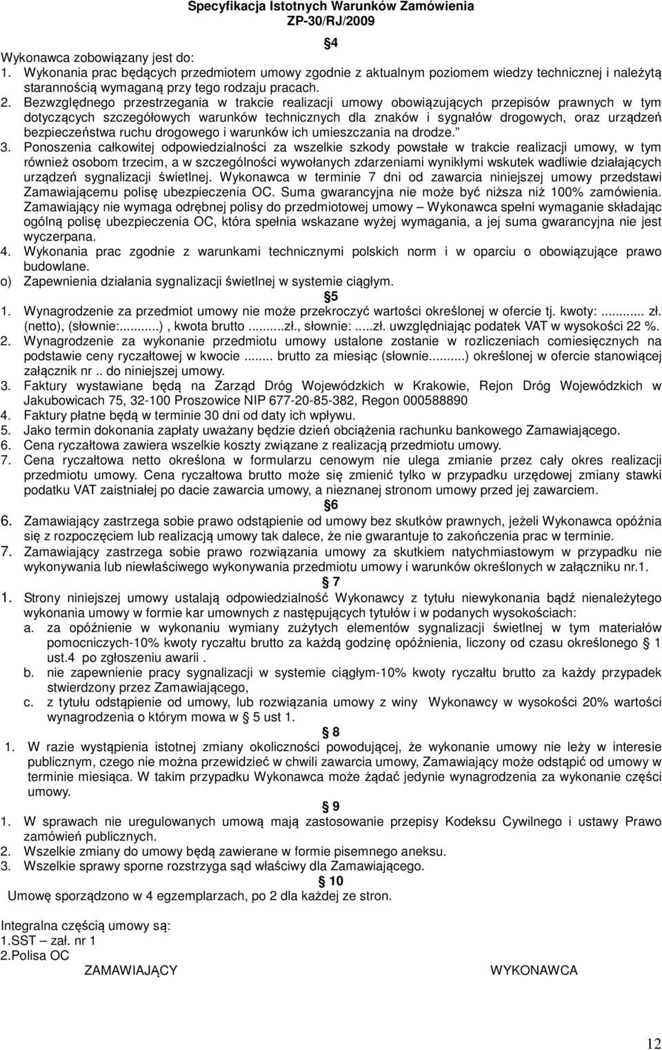 bezpieczeństwa ruchu drogowego i warunków ich umieszczania na drodze. 3.