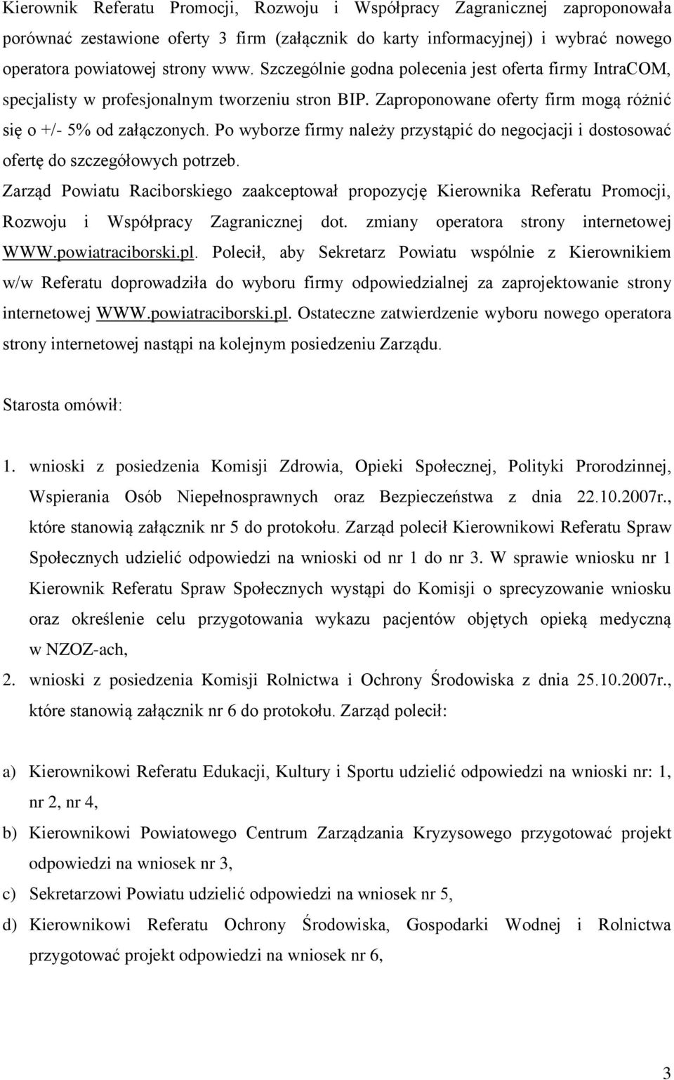 Po wyborze firmy należy przystąpić do negocjacji i dostosować ofertę do szczegółowych potrzeb.