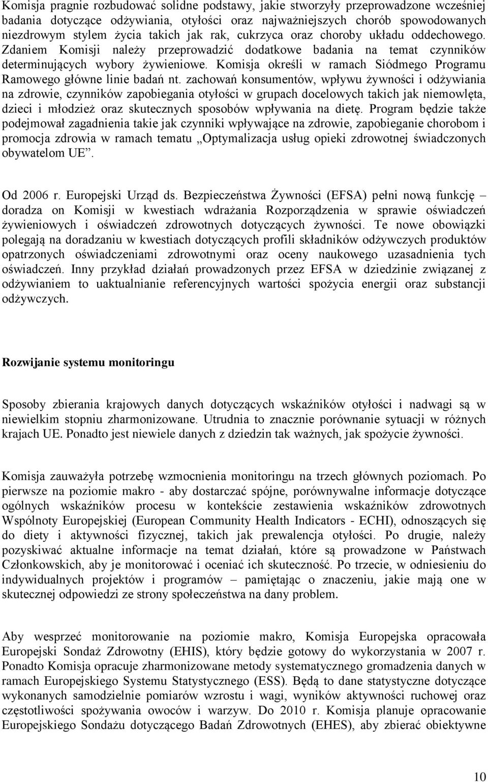 Komisja określi w ramach Siódmego Programu Ramowego główne linie badań nt.