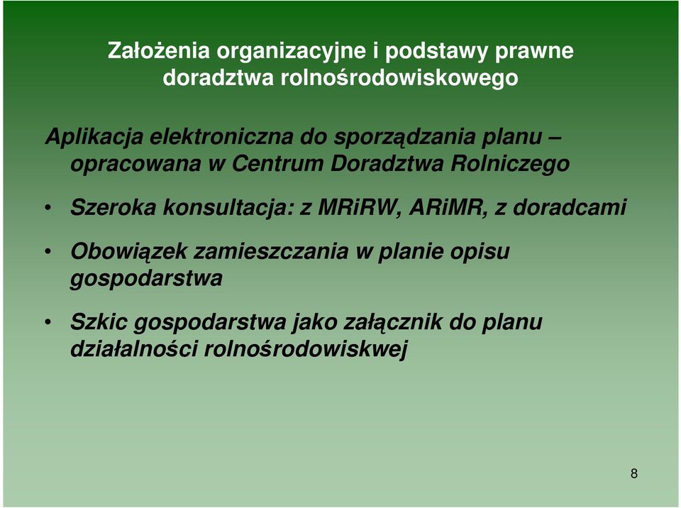 Szeroka konsultacja: z MRiRW, ARiMR, z doradcami Obowiązek zamieszczania w planie