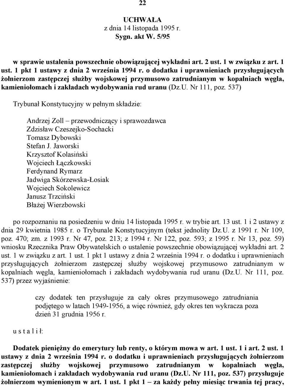 537) Trybunał Konstytucyjny w pełnym składzie: Andrzej Zoll przewodniczący i sprawozdawca Zdzisław Czeszejko-Sochacki Tomasz Dybowski Stefan J.