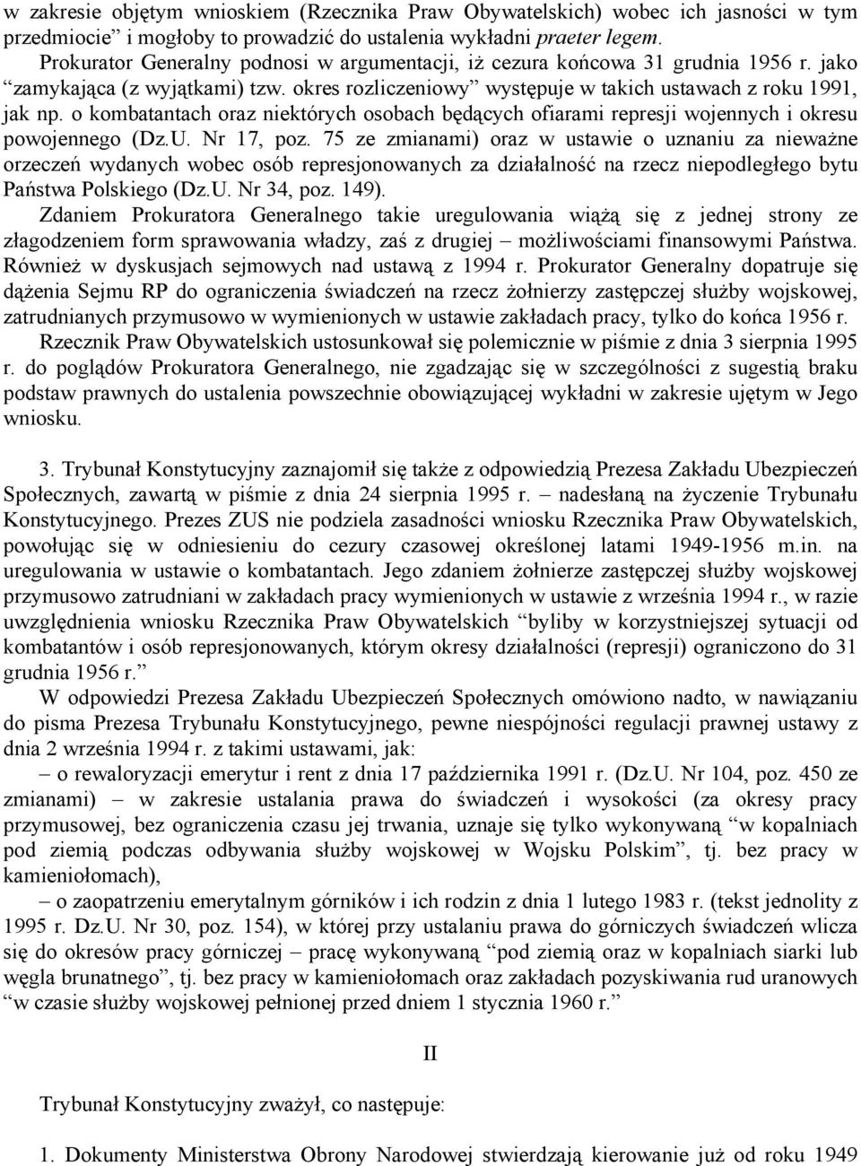 o kombatantach oraz niektórych osobach będących ofiarami represji wojennych i okresu powojennego (Dz.U. Nr 17, poz.