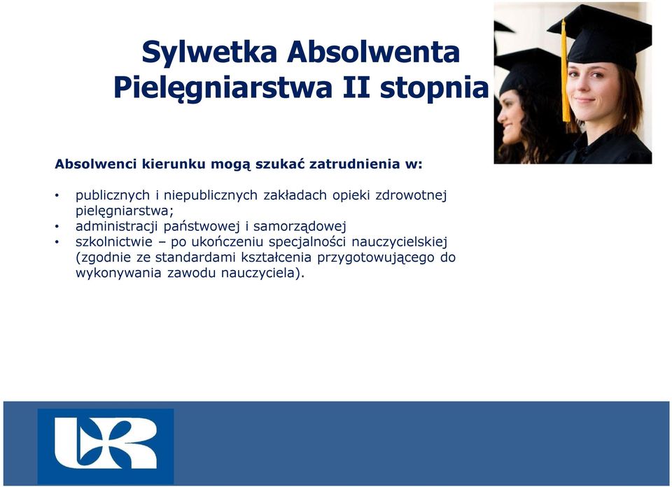 administracji państwowej i samorządowej szkolnictwie po ukończeniu specjalności